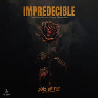 Impredecible by Diaz la voz