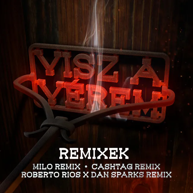 Visz a vérem - Roberto Rios x Dan Sparks Remix