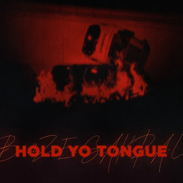 Hold Yo Tongue