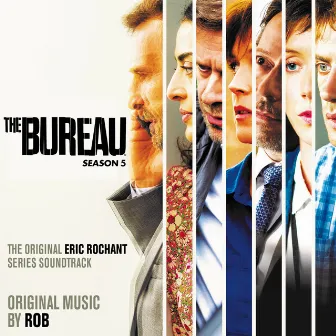 The Bureau - Season 5 (Original Series Soundtrack) by Rob