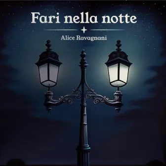 Fari Nella Notte by Alice Ravagnani