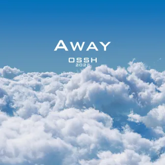 Away by OSSH