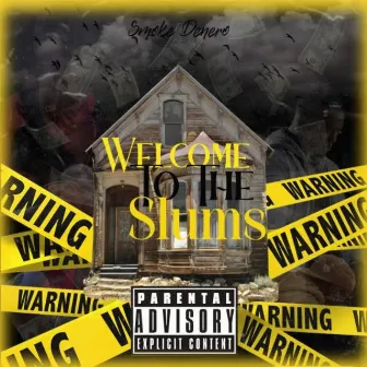 Welcome To The Slums by Smoke Denero