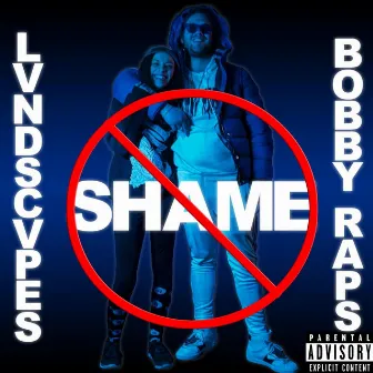 No Shame (feat. Bobby Raps) by LVNDSCVPES