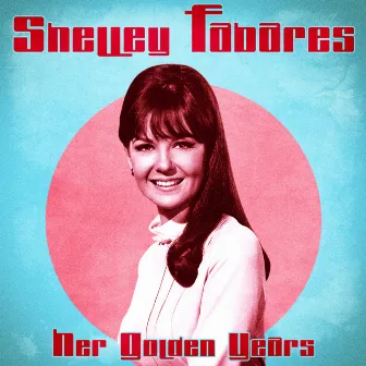 Her Golden Years (Remastered) by Shelley Fabares