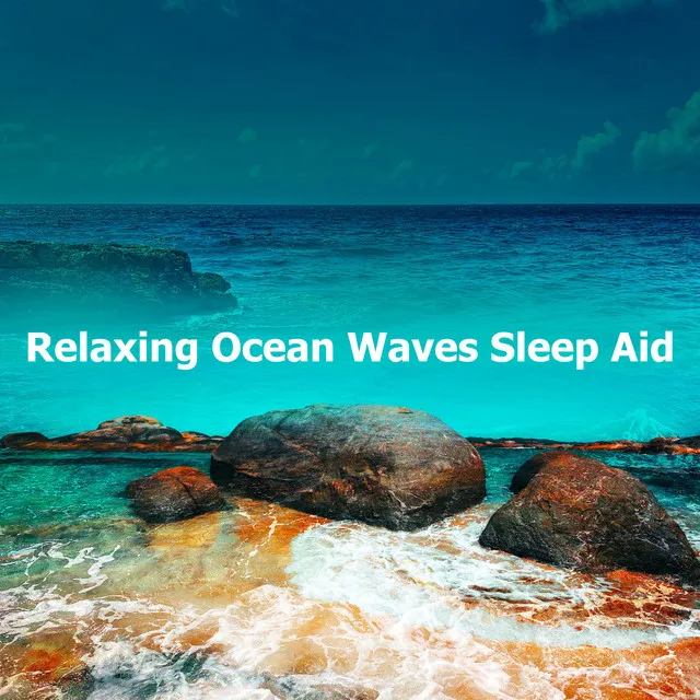 Relaxing Ocean Waves Sleep Aid