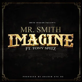 Imagine by Mr. Smith