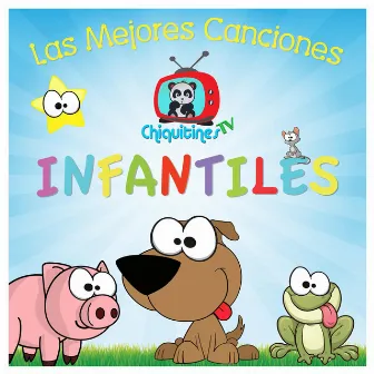 Las Mejores Canciones Infantiles by Chiquitines TV