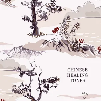 Chinese Healing Tones: Music for Wellbeing by Reki & Chakra Consort