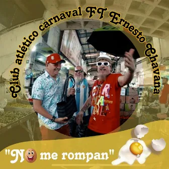 No me rompan by Club Atlético Carnaval