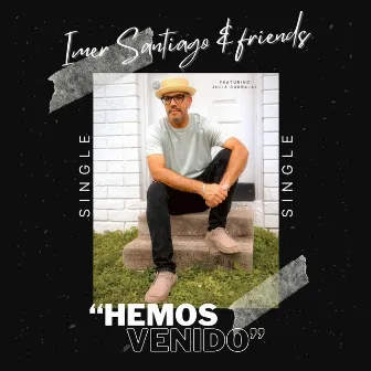 Hemos Venido by Imer Santiago