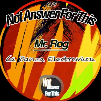 La Danza Electronica by Mr. Rog