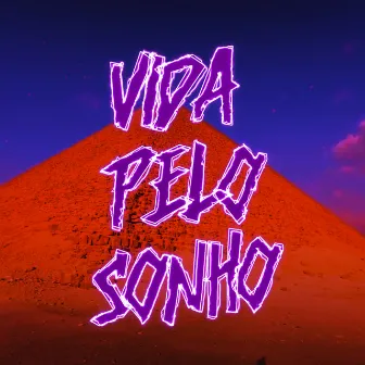 Vida pelo Sonho by 