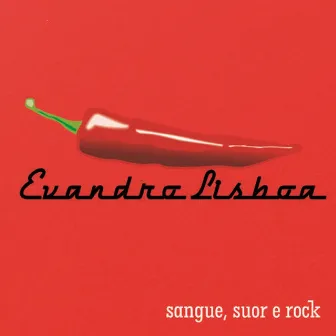 Sangue, Suor & Rock by Evandro Lisboa