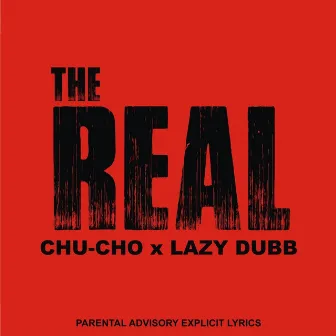 The Real by Chu-Cho