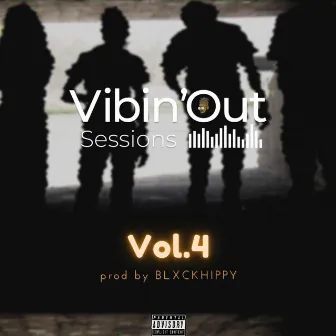 Vibin'Out, Vol. 4 by BLXCKHIPPY