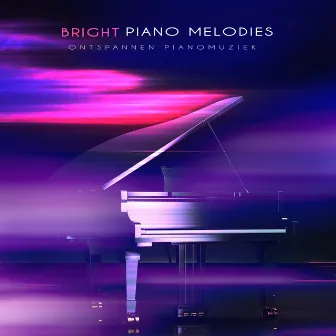 Bright Piano Melodies by Ontspannen Pianomuziek