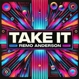 Take it by Remo Anderson