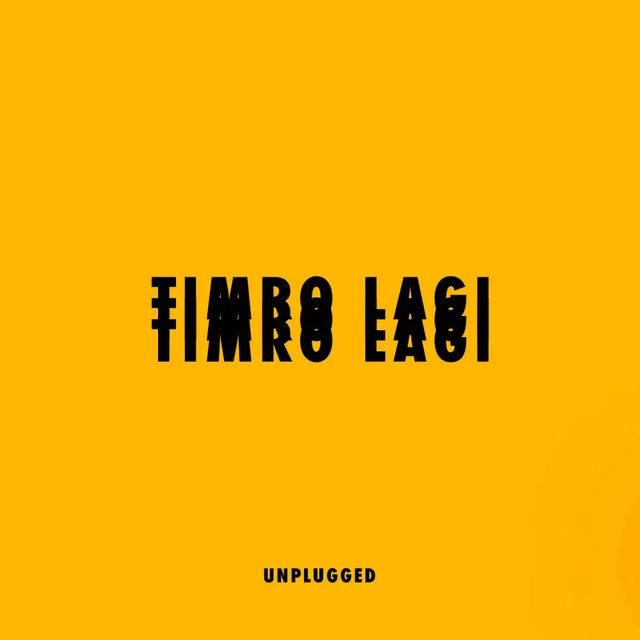 Timro Lagi - Unplugged