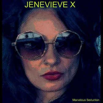 Marvelous Seduction by Jenevieve X