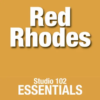 Red Rhodes: Studio 102 Essentials by Red Rhodes