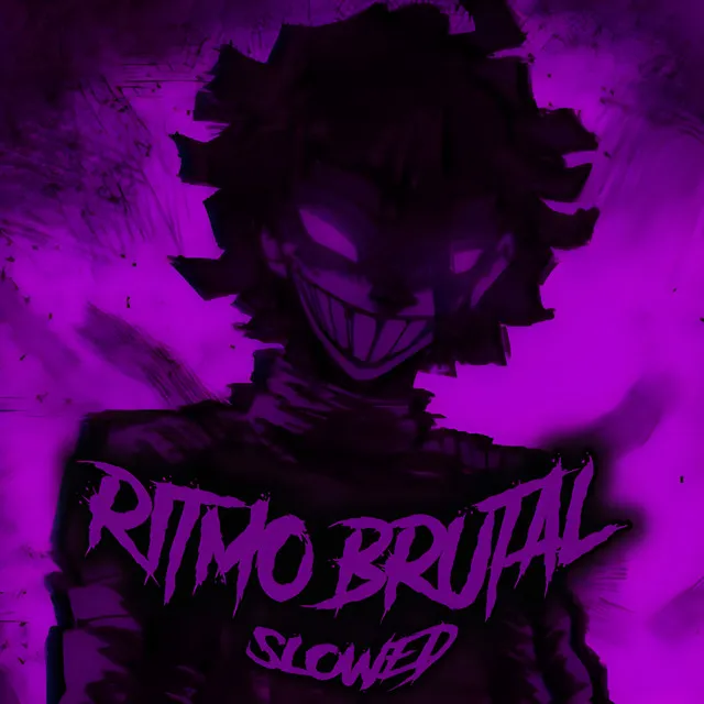 RITMO BRUTAL - SLOWED