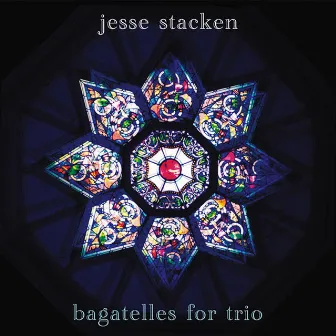 Bagatelles for Trio by Jesse Stacken