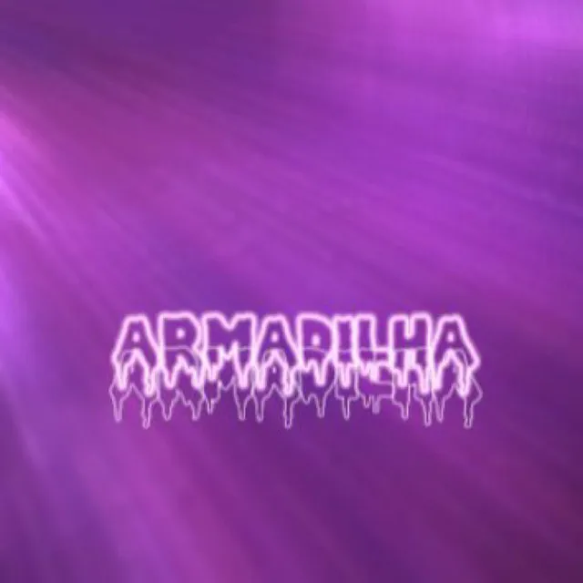 ARMADILHA