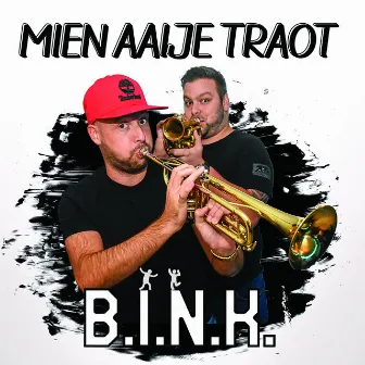 Mien Aaije Traot by B.I.N.K.