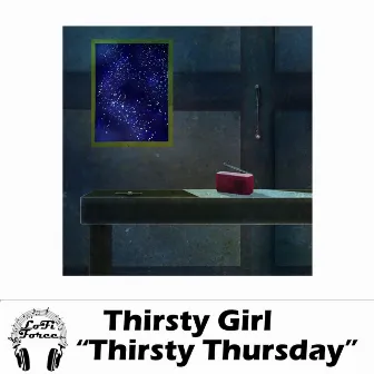 Thirsty Thursday by Thirsty Girl