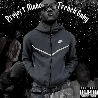 Project Made Trench Baby by Zay Dinero