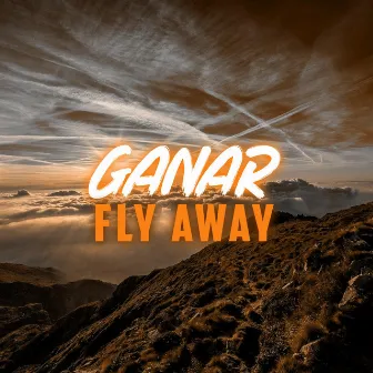 Fly Away by Ganar