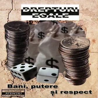 Bani putere si respect by Drepturi Egale