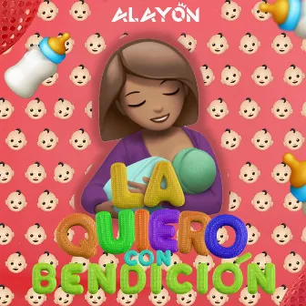 La quiero con bendición by Alayón