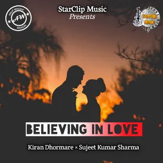 Believing In Love by Sujeet Kumar Sharma