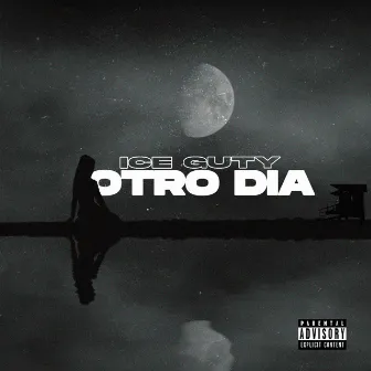 Otro Dia by Ice Guty