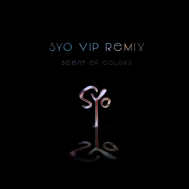 All The Colors In One - SYO VIP Remix