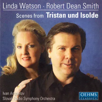 Wagner: Tristan Und Isolde (Excerpts) by Robert Dean Smith