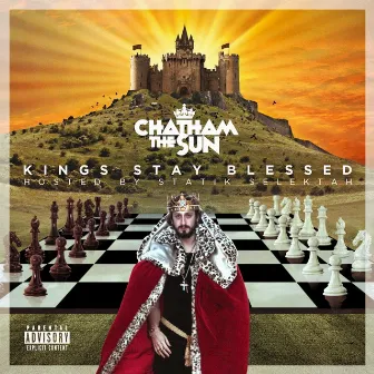 Kings Stay Blessed by Chatham the Sun