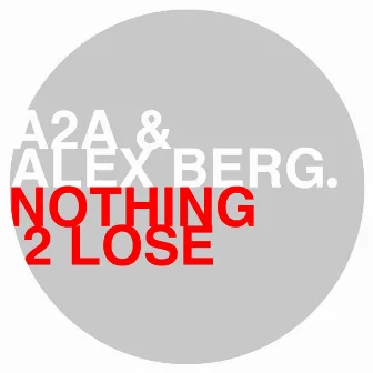 Nothing 2 Lose by Alex Berg