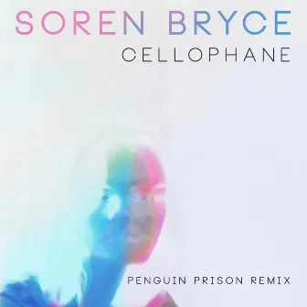 Cellophane (Penguin Prison Remix) by Soren Bryce