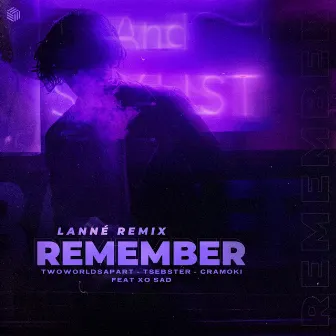 Remember (LANNÉ Remix) by Cramoki