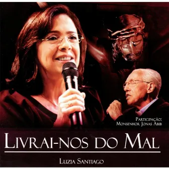 Livrai-nos do Mal by Luzia Santiago