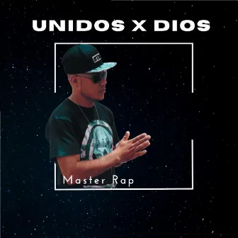 UNIDOS X DIOS by Master Rap