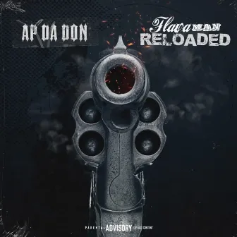 Flava Man AP Reloaded by AP Da Don