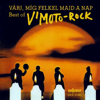 Best of V'Moto-Rock: Várj míg felkel majd a Nap by V'Moto Rock