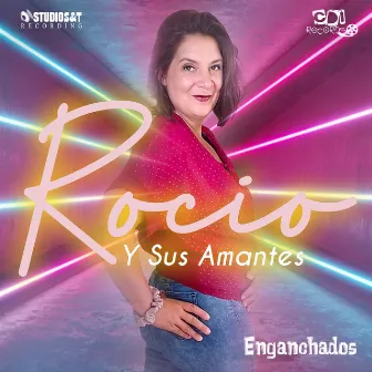 Enganchados by Rocio y Sus Amantes