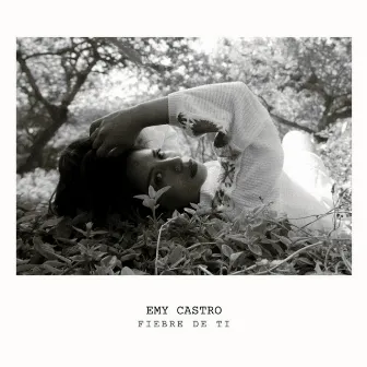 Fiebre De Ti by Emy Castro