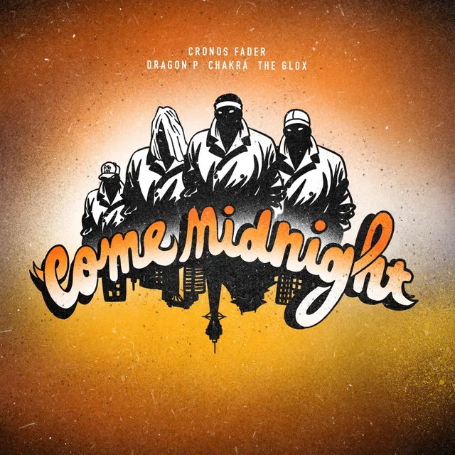 COME MIDNIGHT (feat. DRAGON P, CHAKRA & THE GLOX)