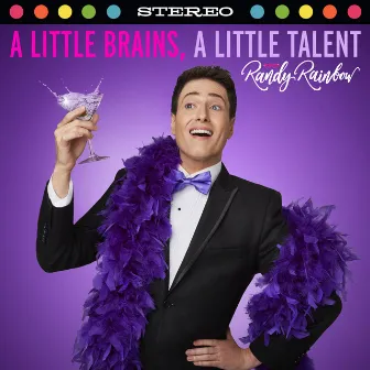 A Little Brains, a Little Talent by Randy Rainbow